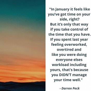 In January it feel like you've got loads of time...